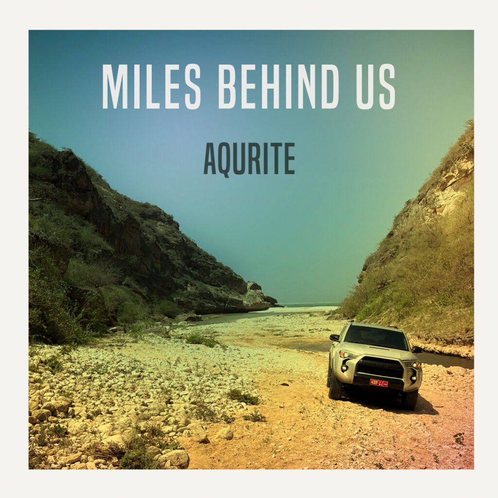 Aqurite - Miles Behind Us